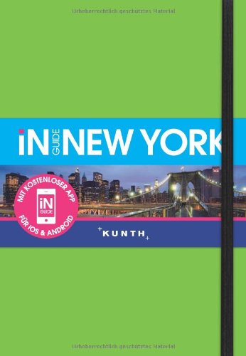 KUNTH InGuide New York: NEU mit kostenloser App für iOS und Android (KUNTH Inguide - Exklusive Edition)